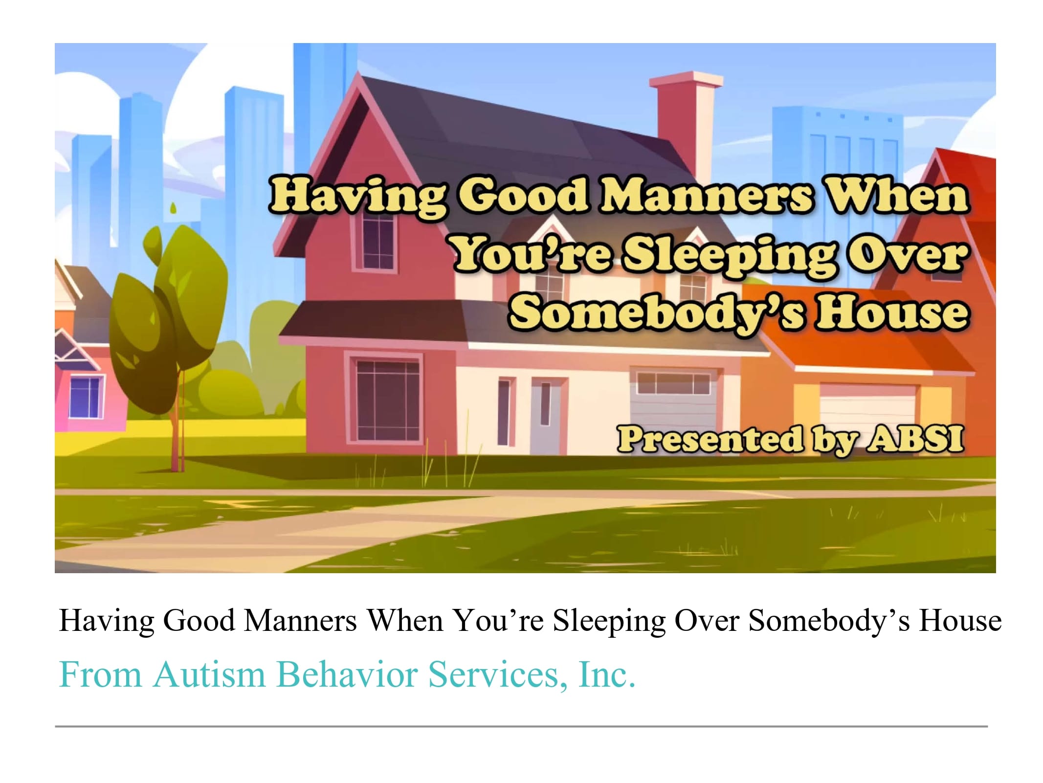Having Good Manners When You’re Sleeping Over Somebody’s House