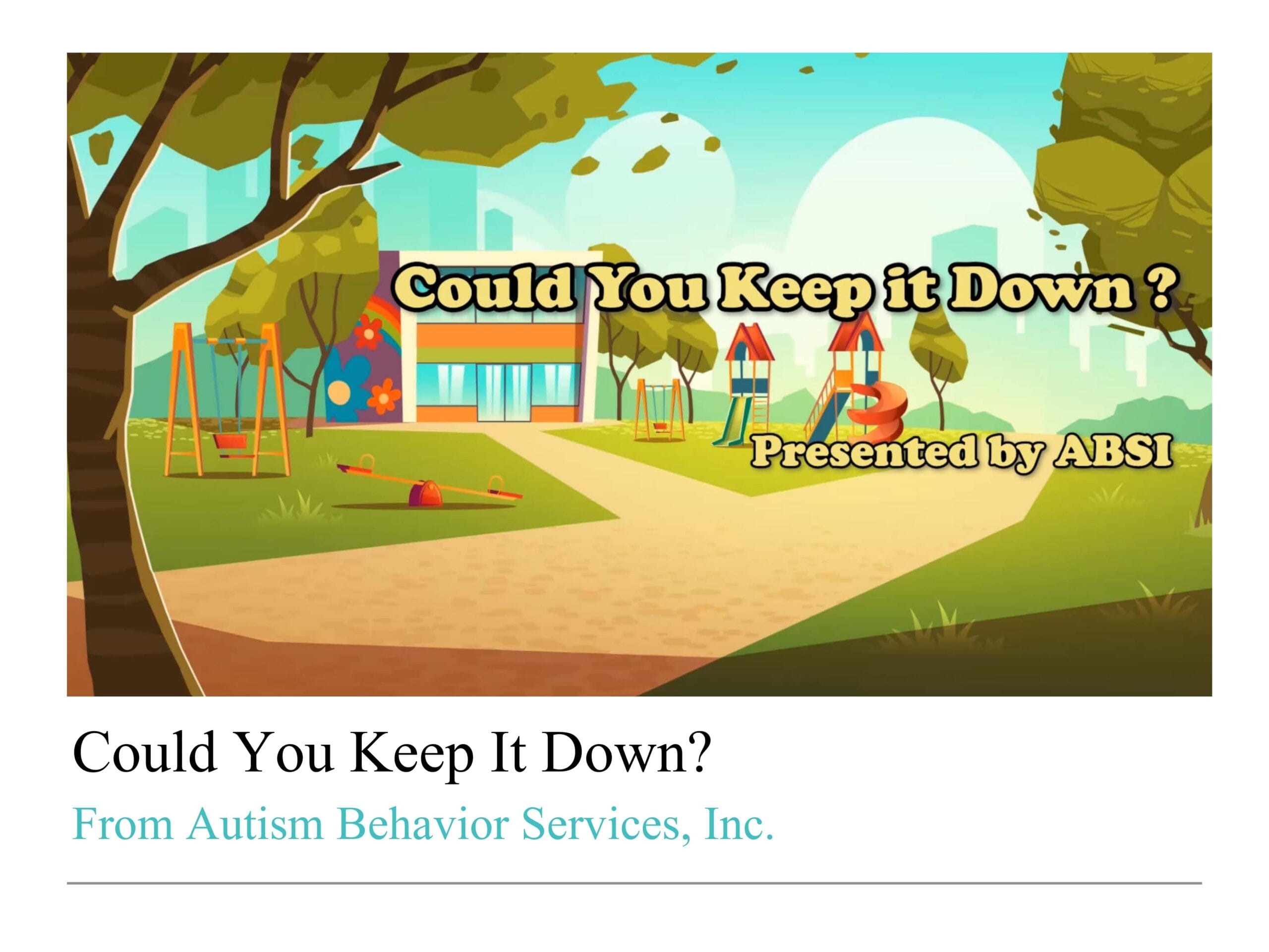 Could You Keep it Down?