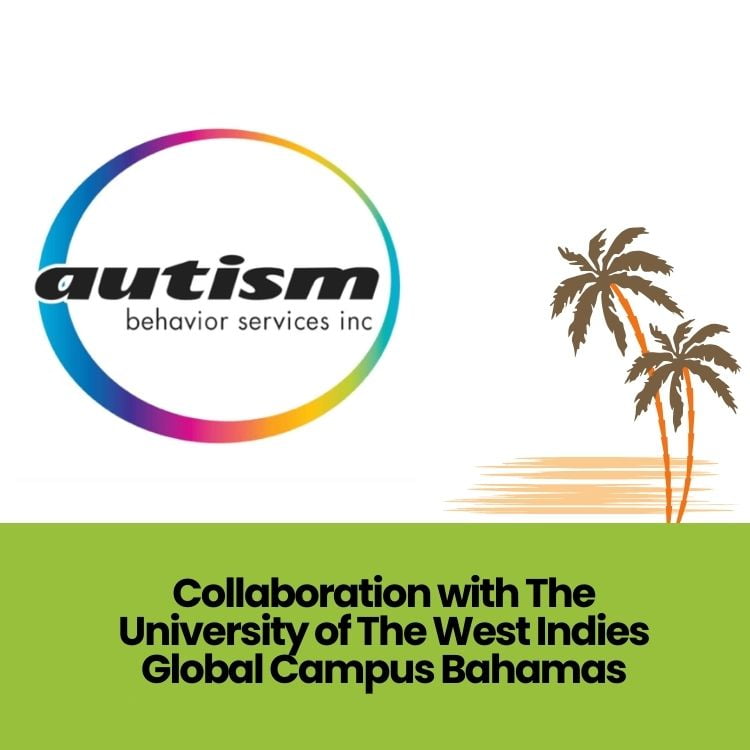 Autism Behavior Services, Inc. Partners with The University of The West Indies Global Campus Bahamas to Introduce Courses on Applied Behavior Analysis